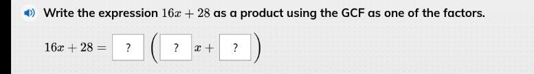 Write the expression 16x + 28 as a product using the GCF as one of the factors. Please-example-1