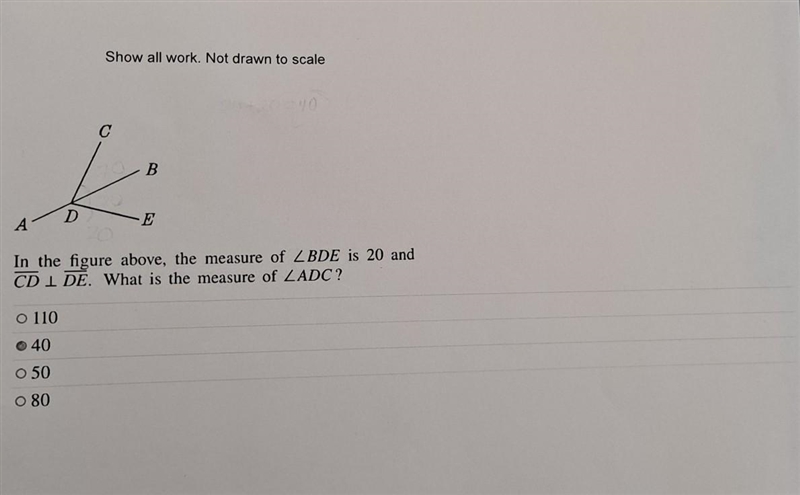 In the figure above, the measure of <BDE is 20 and CD is perpendicular to DE. What-example-1