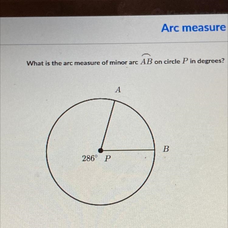 What is the arc measure of minor arc AB on circle P in degrees?-example-1