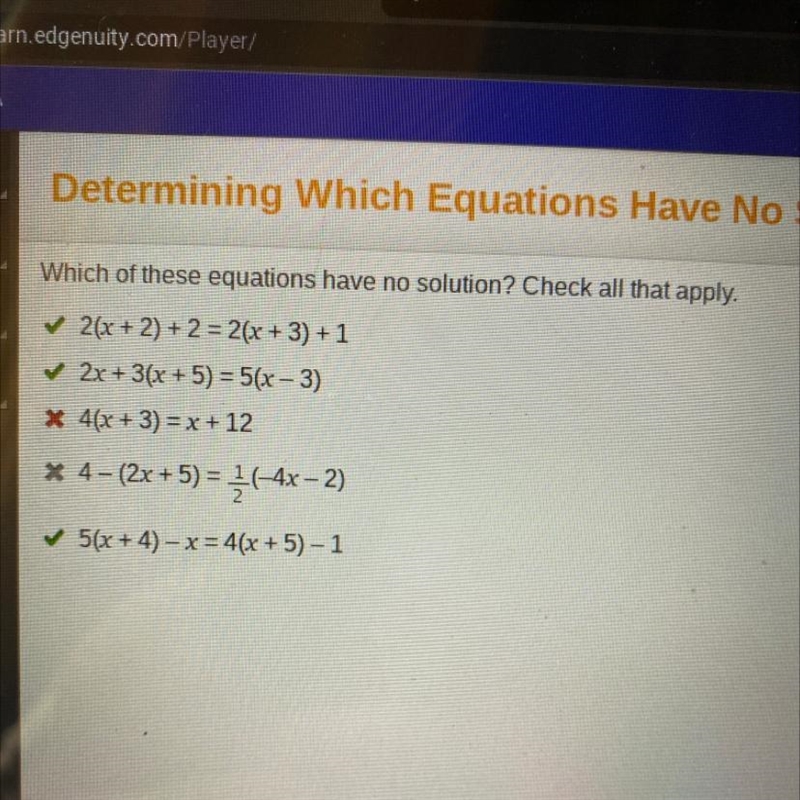 Which of these equations have no solution? Check all that apply. 2(x+2)+2 =2(x+3)+1 2x-example-1