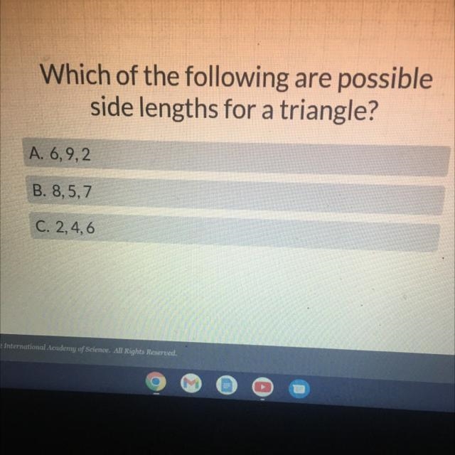 Which of the following are possible side lengths for a triangle-example-1