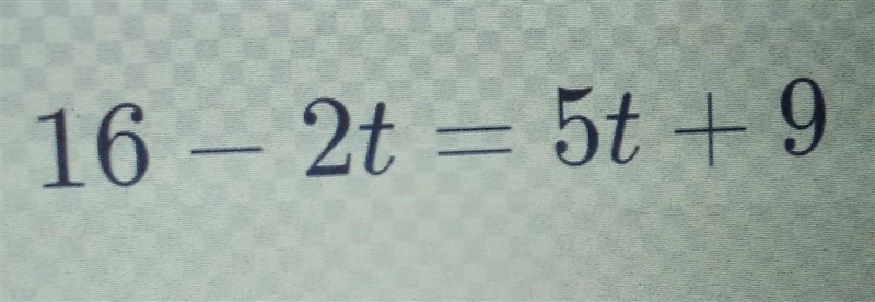 16-2t=5t+9 Answer equation​-example-1