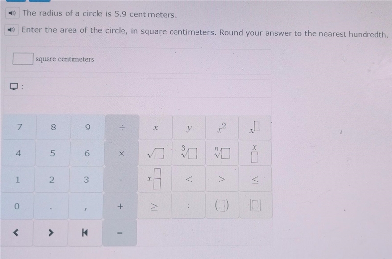 The radius of a circle is 5.9 centimeters. Enter the area of the circle, in square-example-1