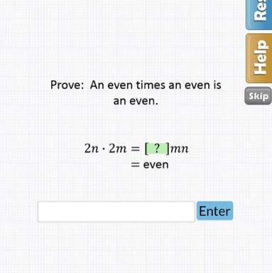 Prove: An even times an even is an even. 2n 2m [? ]mn = even =-example-1