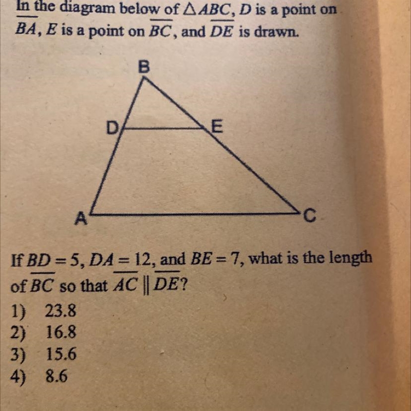 In the diagrama below of ABC, D is a point on BA, E is a point on BC, and DE is drawn-example-1