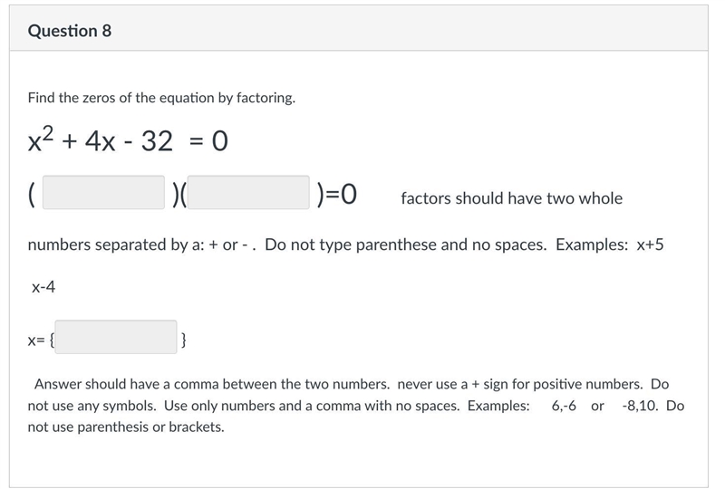 Find the zeros of the equation by factoring. x2 + 4x - 32 = 0 factors should have-example-1