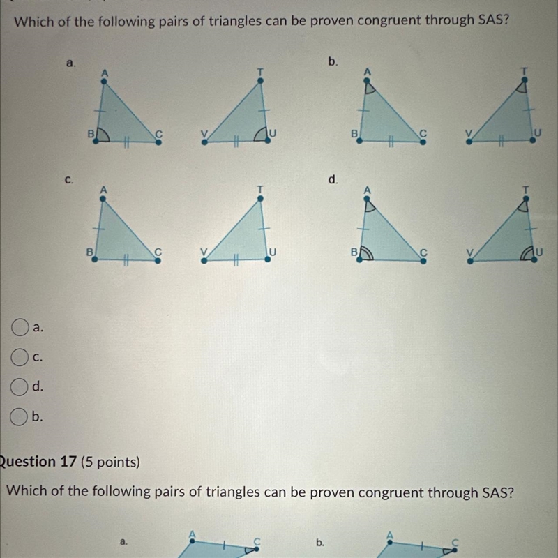 Which of the following pairs of triangles can be proven congruent through SAS?-example-1