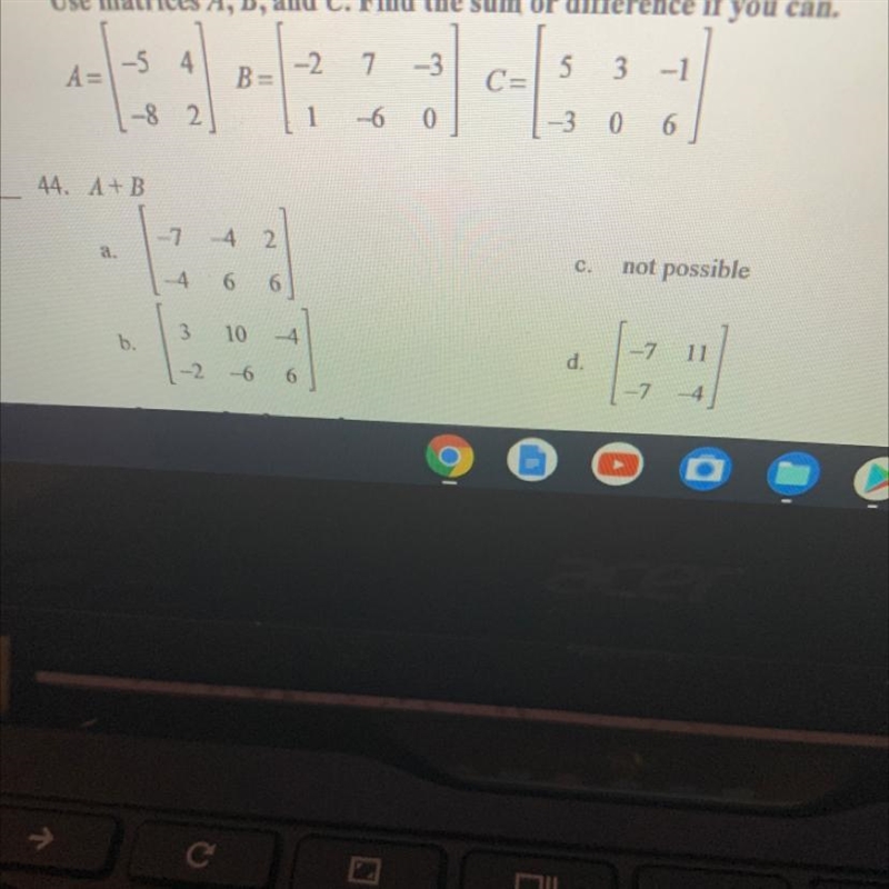 Use matrices A,B, and C find the sum or difference if you can-example-1