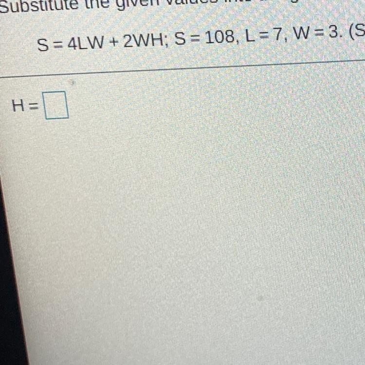 H= Substitute the given values into the given formula and solve for the unknown variable-example-1