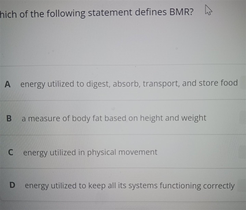 Which of the following statement defines BMR. please hurry more points​-example-1