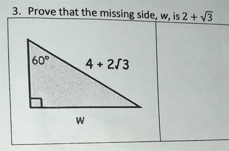 3. Prove that the missing side, w, is 2+√3 ​-example-1