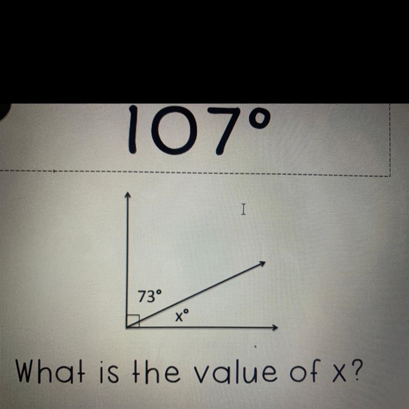 I 73° to What is the value of x?-example-1