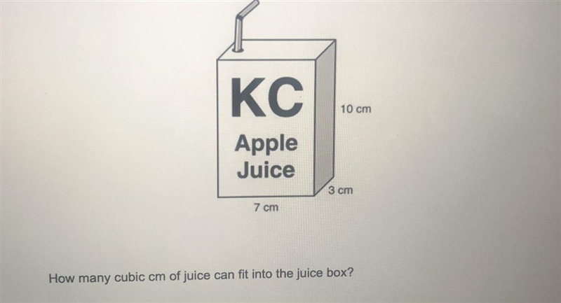 KC Apple Juice 3 cm 7 cm How many cubic cm of juice can fit into the juice box? 10 cm-example-1