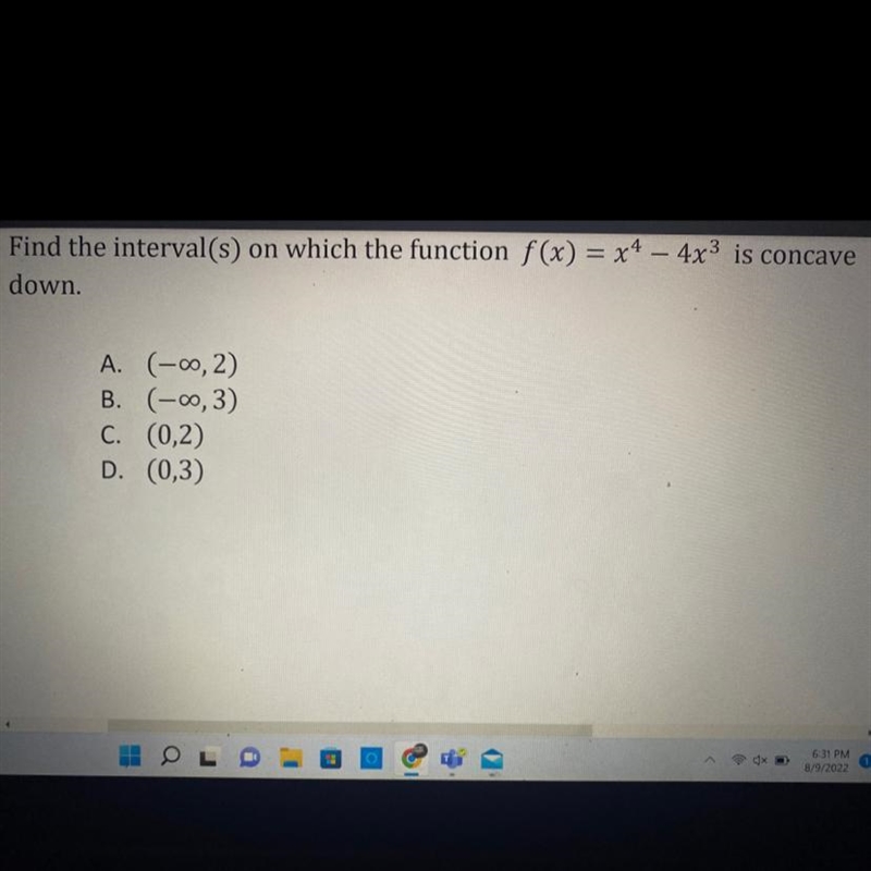 Find the interval(s) on which the function f(x) = x ^ 4 - 4x ^ 3 is concave down.-example-1