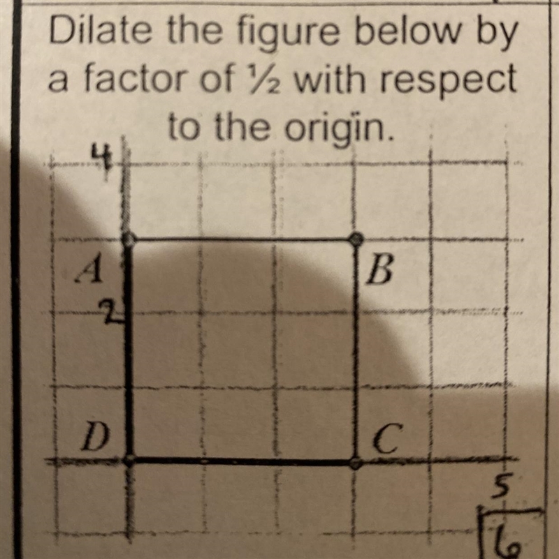 Dilate the figure below by a factor of half the respect to the origin-example-1