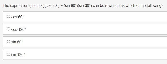 The expression (cos 90°)(cos 30°) − (sin 90°)(sin 30°) can be rewritten as which of-example-1