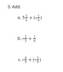 Please help me add 5 3/4 + (-1/4), - 2/3 + 1/6, 8/5 + (- 3/4).-example-1