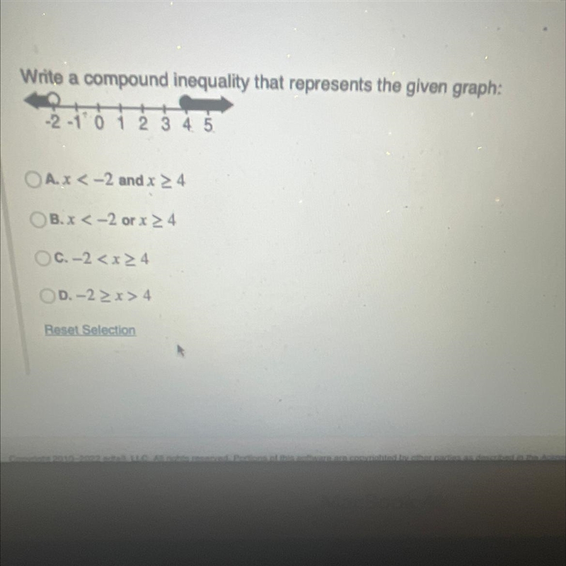 Write a compound inequality that represents the given graph: OA.x < -2 and x ≥ 4 OB-example-1