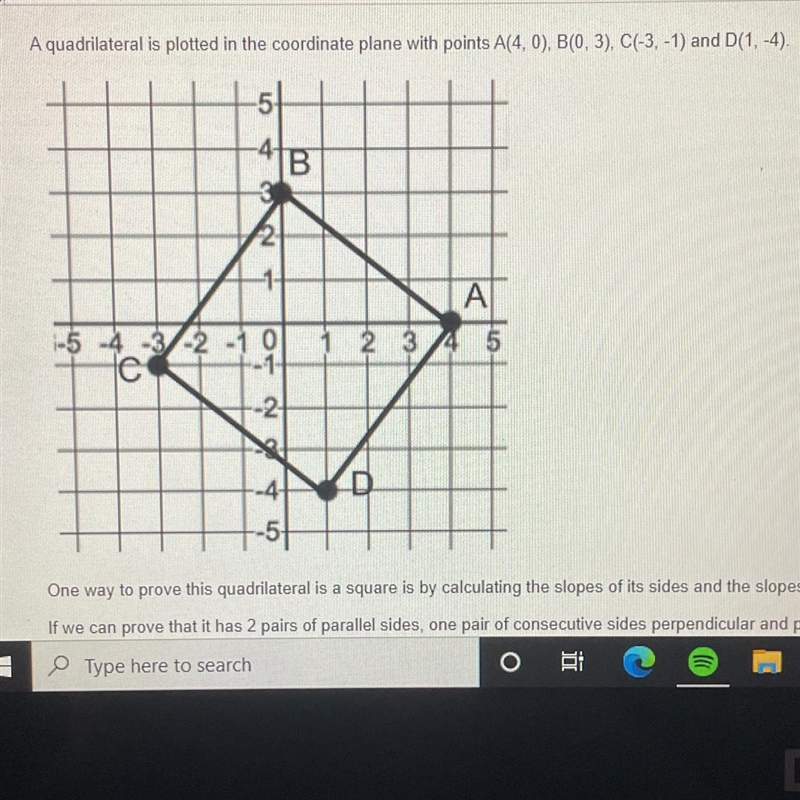 One way to prove this quadrilateral is a square is by calculating the slopes of its-example-1