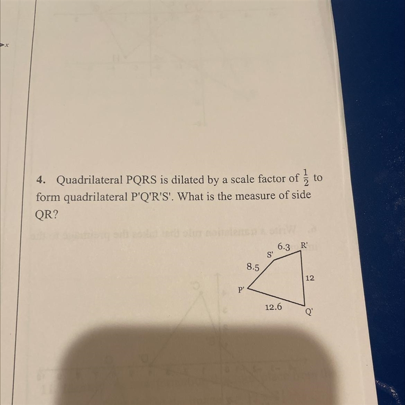 Quadrilateral PQRS is dilated by a scale factor of to form quadrilateral P'Q'R'S'. What-example-1