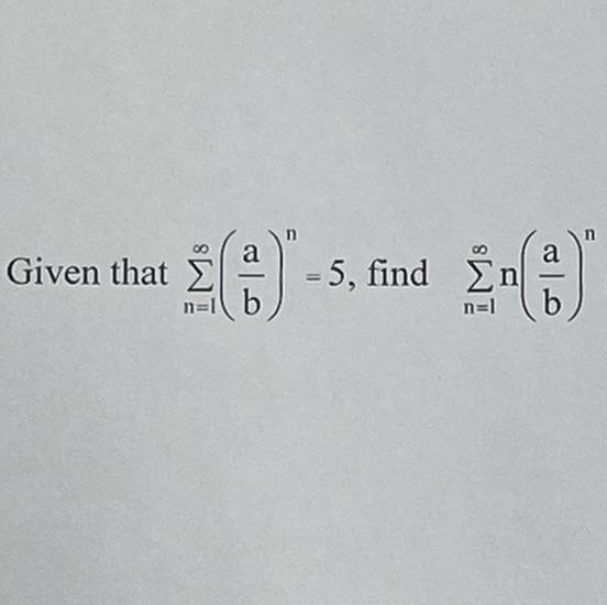 A a ¹2-5, find £r(:) = En n=l n=1 b Given that Σ-example-1