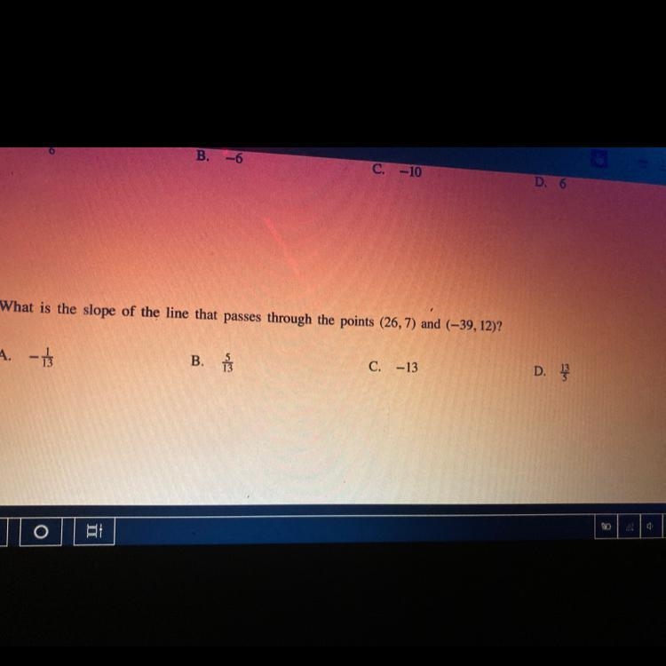 What is the slope of the line of the points (26,7) and (-39,12)-example-1