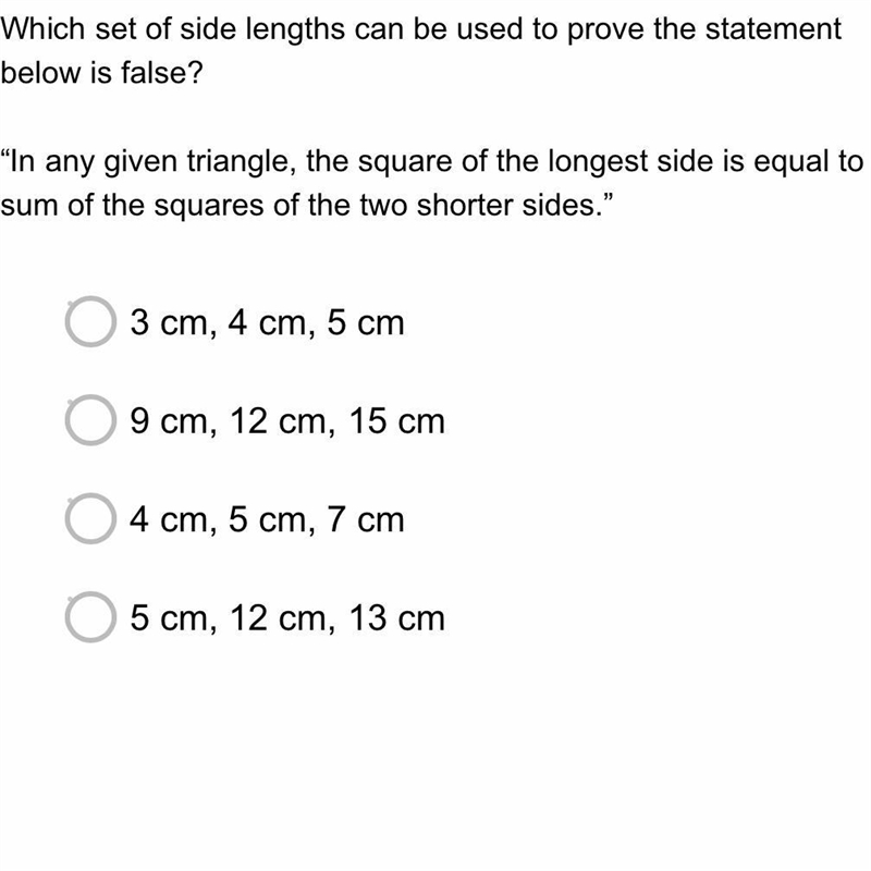 Which set of side lengths can be used to prove the statement below is false?“In any-example-1