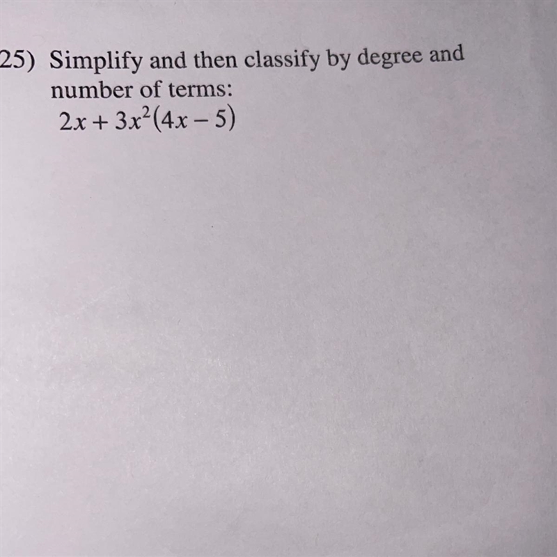 Simplify and then classify by degree and number of terms with an explanation-example-1