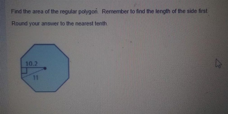 Please help me find the area of the regular polygon?Remember to round to the nearest-example-1