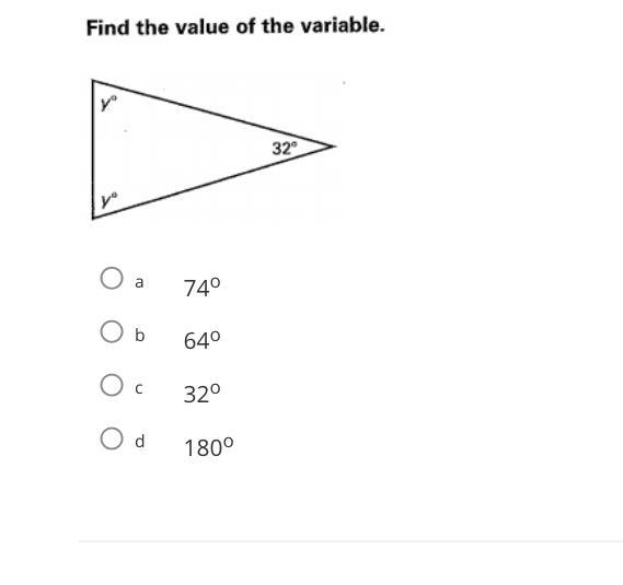 Find the value of the variable A. 74 degree B. 64 degree C. 32 degree D. 180 degree-example-1