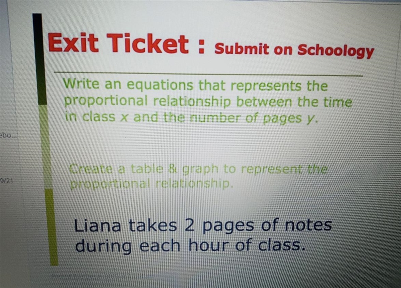 Exit Ticket : Submit on Schoology Write an equations that represents the proportional-example-1