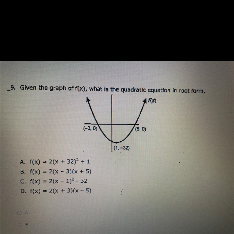 9. Given the graph of f(x), what is the quadratic equation in root form. | 1(x) A-example-1