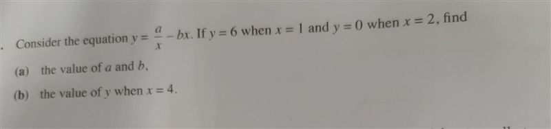 Consider the equation y = a - bx. If y = 6 when x = 1 and y = 0 when x = 2, find . = х-example-1