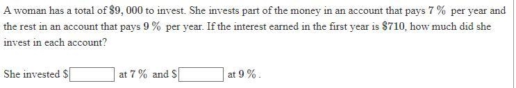 Help Please A woman has a total of $9,000to invest. She invests part of the money-example-1