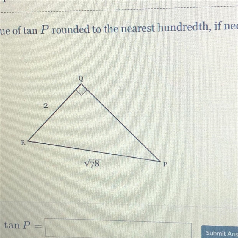 Find the value of tan P rounded to the nearest hundredth, if necessary.-example-1