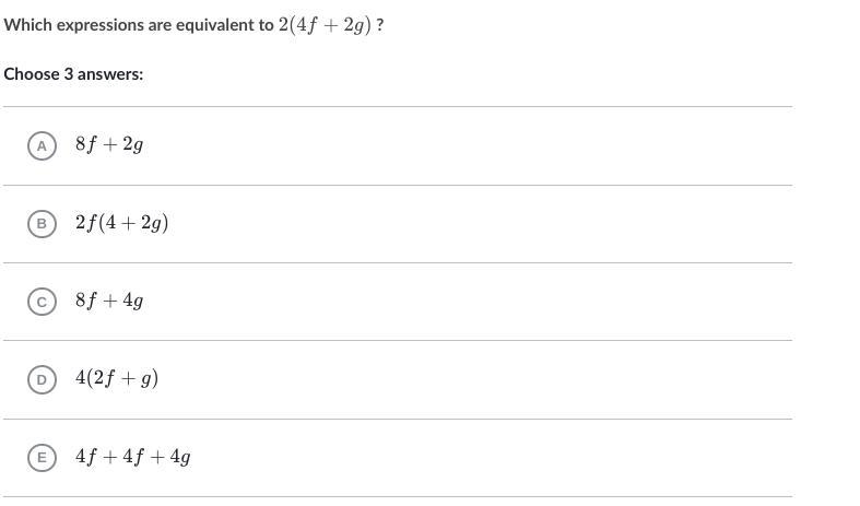 Which expressions are equivalent to 2(4f+2g)- choose three answers A. 8f+2g B. 2f-example-1