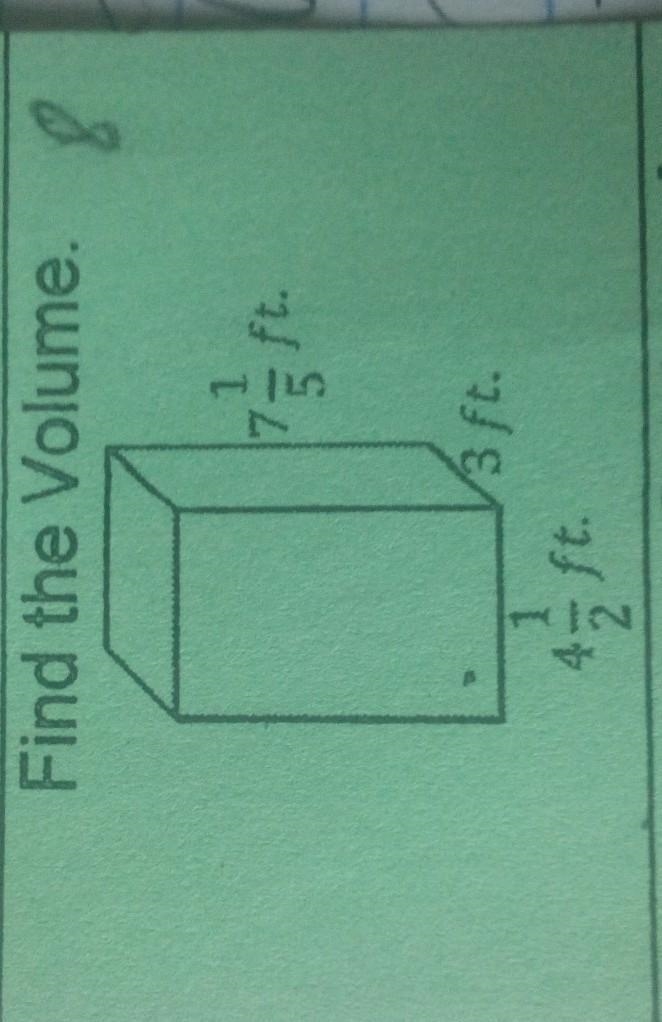 Find the Volume. 7 1/5ft 4 1/2ft 3ft​-example-1