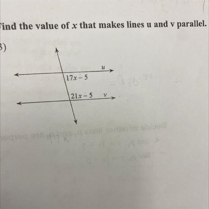 Find the value of x that makes lines u and v parallel. 3) 78 17x-5 U 21x-5 v biped-example-1