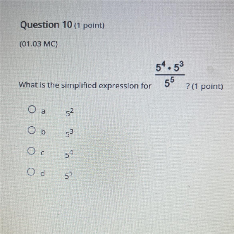 Question 10 (1 point) (01.03 MC) What is the simplified expression for 54.53 55? 5² 53 54 55-example-1