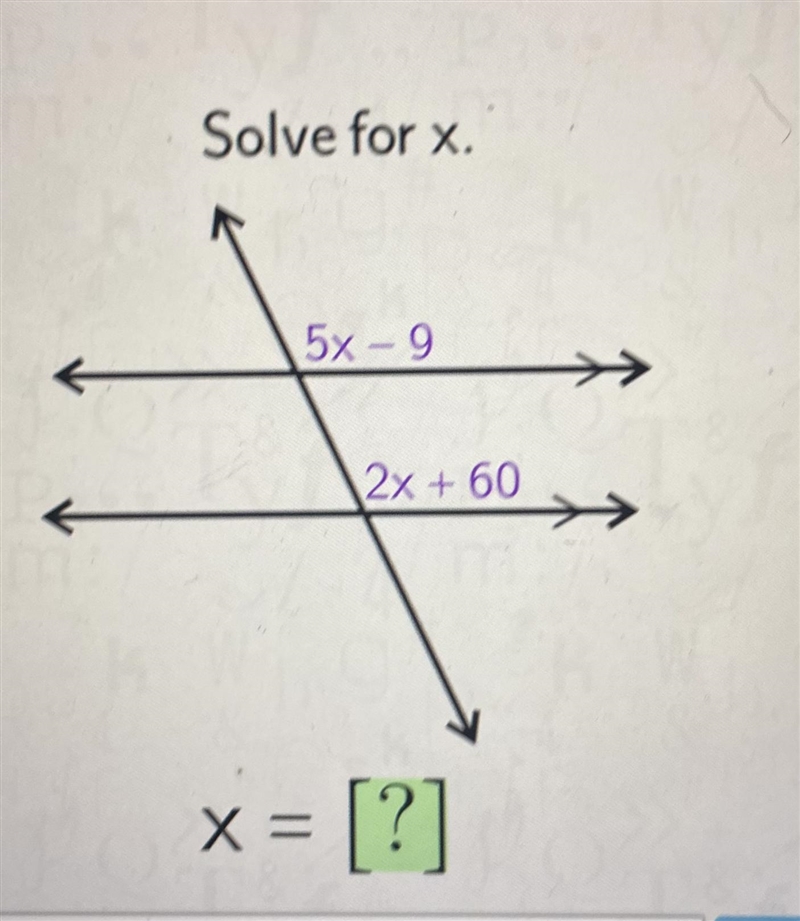 Solve for x. 5x-9 2x + 60 X = = [?]-example-1