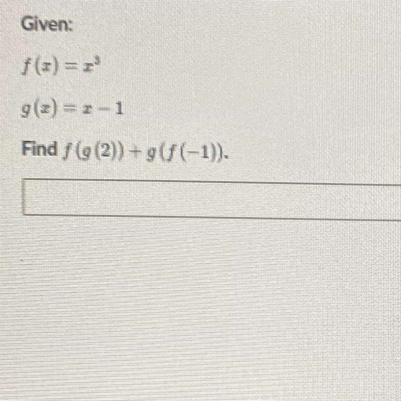 Given: f(x)=x^2 g(x)=x-1 Find f(g(2))+g(f(-1))-example-1