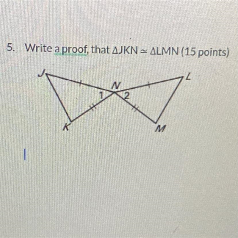 Write a proof, that AJKN ALMN (15 points) K N M I-example-1