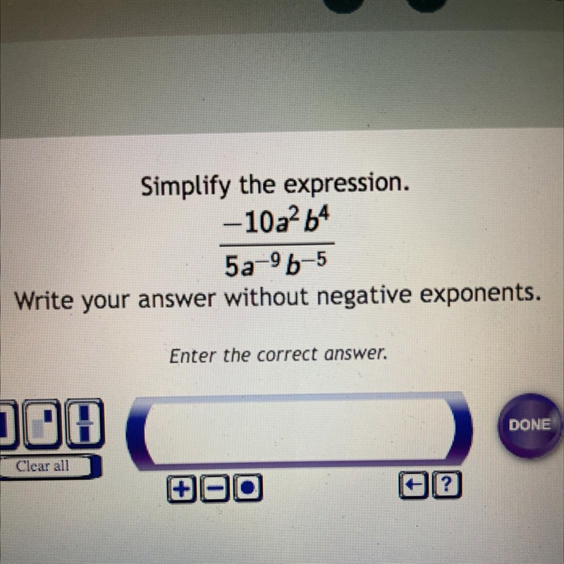 Simplify the expression.-10a²b45a-9b-5Write your answer without negative exponents-example-1