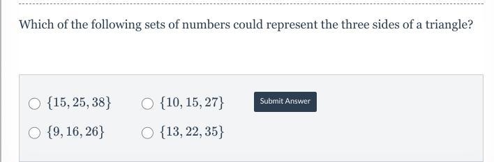 Which of the following sets of numbers could represent the three sides of a triangle-example-1