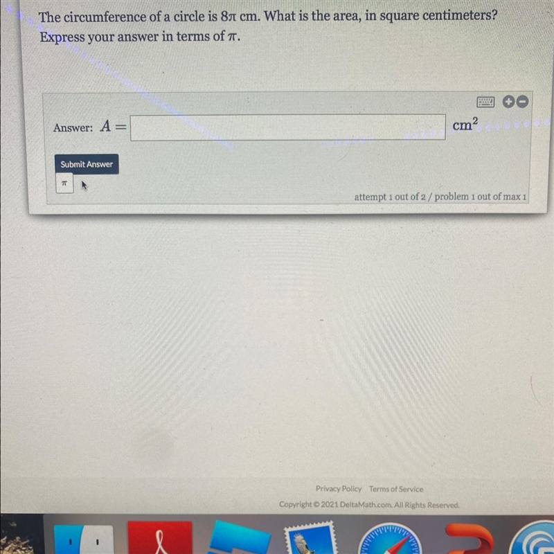 PLEASE HELP ASAP! The circumference of a circle is 84 cm. What is the area, in square-example-1