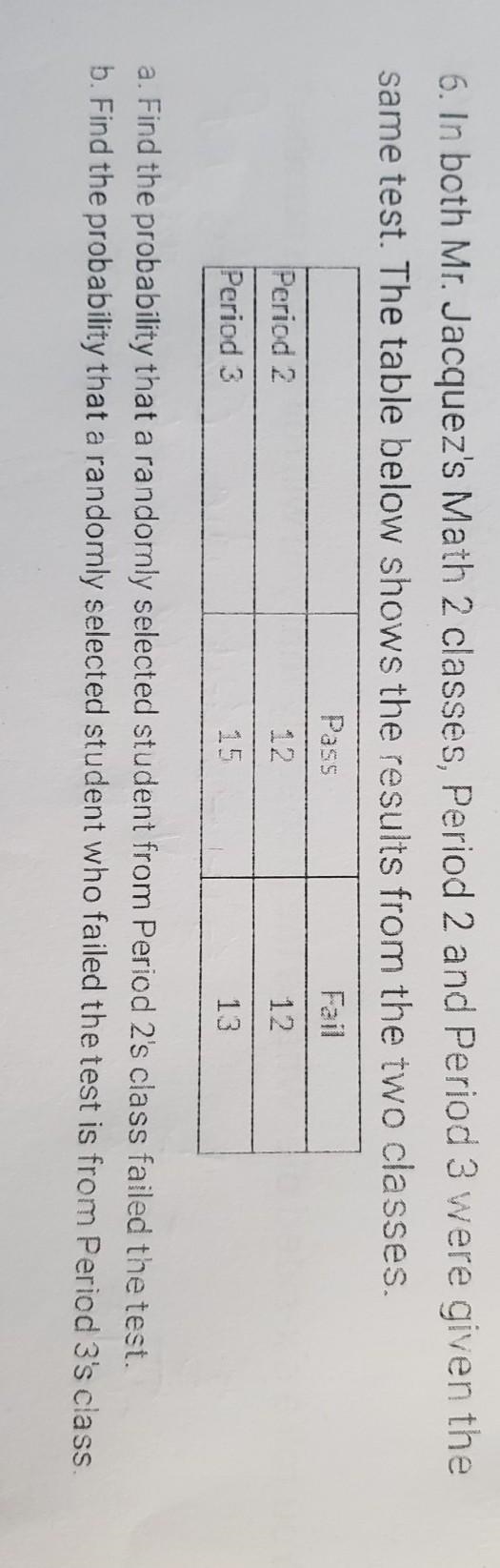 6. In both Mr. Jacquez's Math 2 classes, Period 2 and Period 3 were given the same-example-1