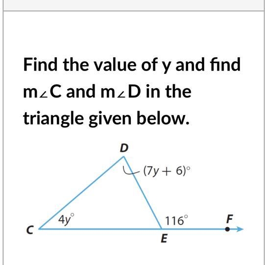 Find the value of y and find m∠C and m∠D in the triangle given below. y = m∠C = m-example-1