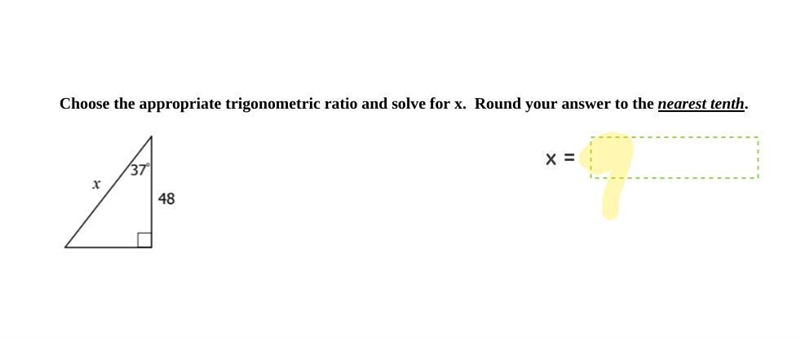 Choose the appropriate trigonometric ratio and solve for x. Round your answer to the-example-1