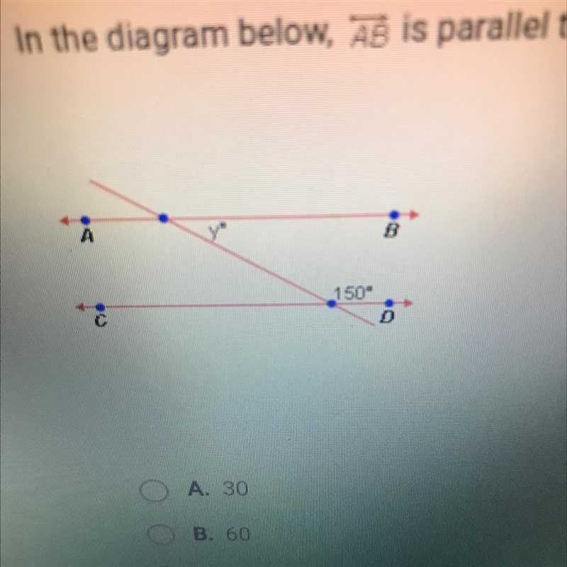 In the diagram below, AB is parallel to CD. What is the value of y? A G Jie OA. 30 OB-example-1