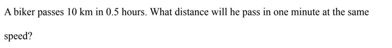 8. A biker passes 10 km in 0.5 hours. What distance will he pass in one minute at-example-1